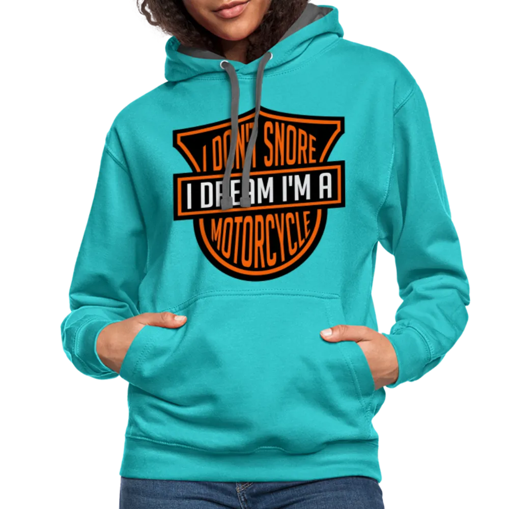 I Don't Snore I Dream I'm A Motorcycle Hoodie