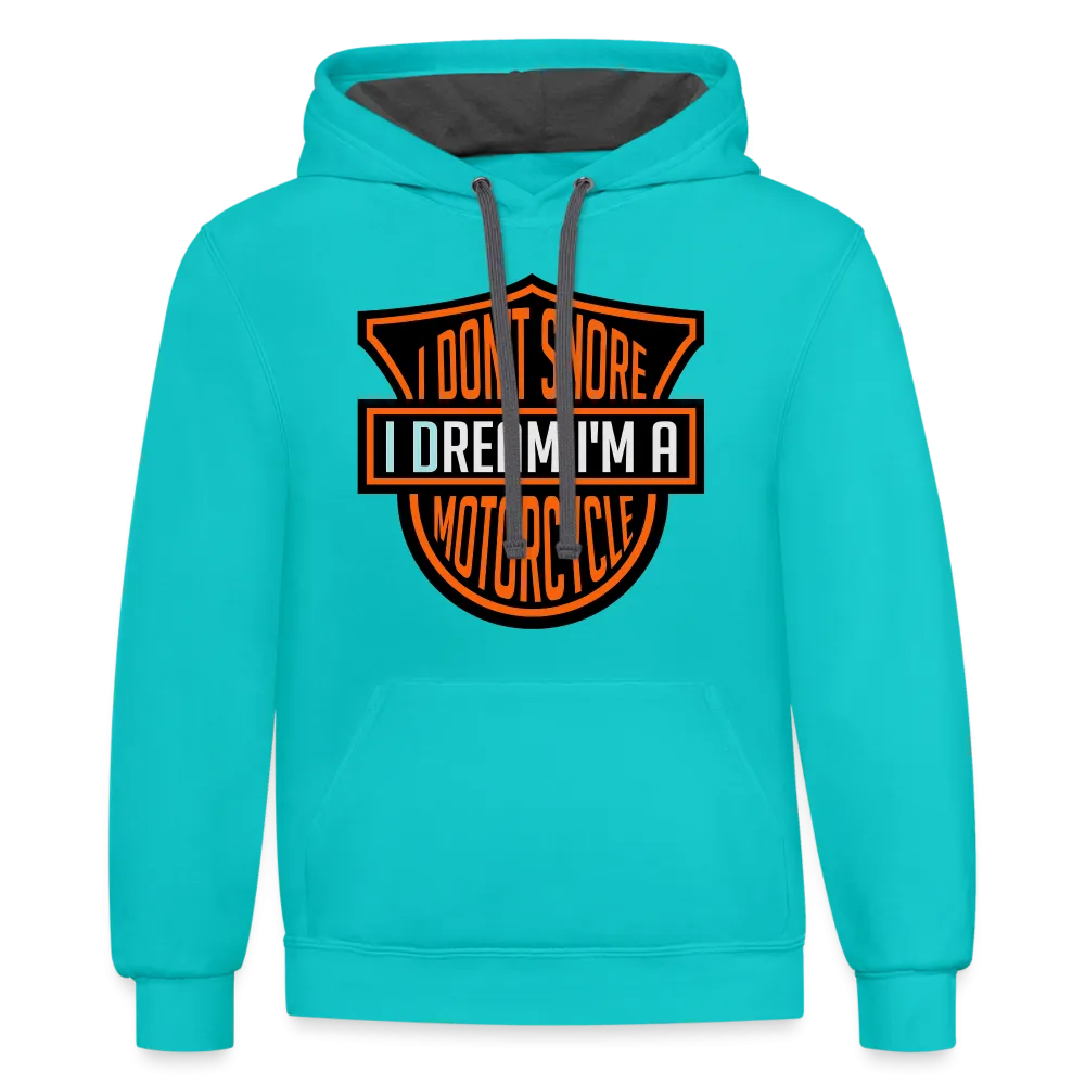 I Don't Snore I Dream I'm A Motorcycle Hoodie