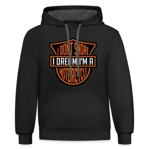 I Don't Snore I Dream I'm A Motorcycle Hoodie