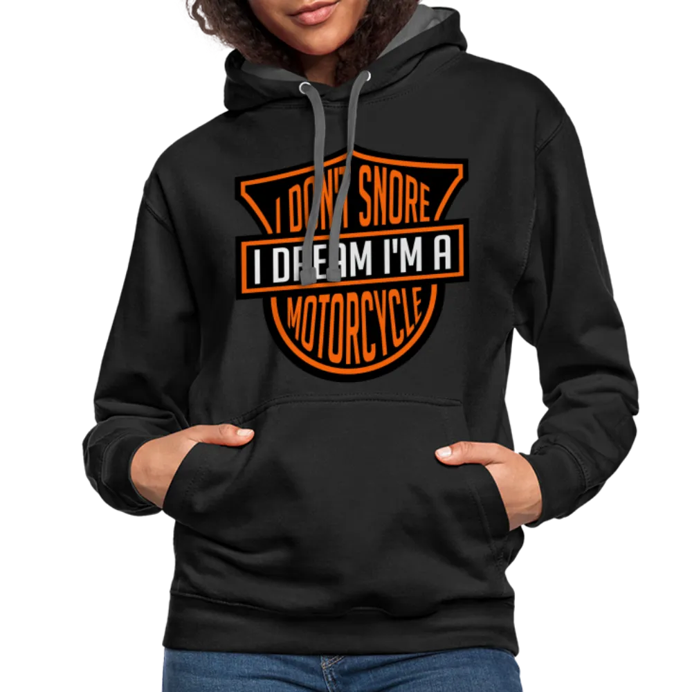 I Don't Snore I Dream I'm A Motorcycle Hoodie