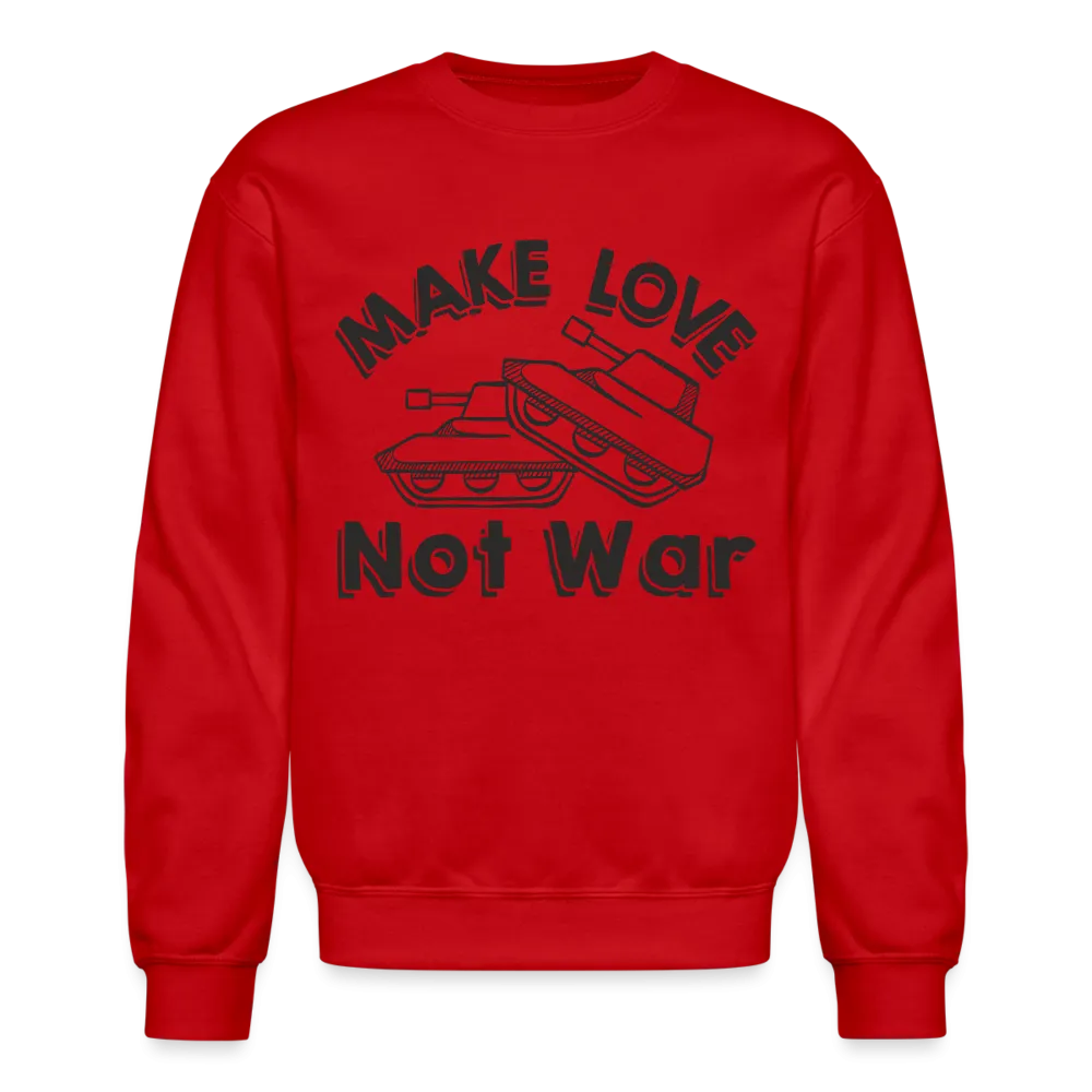 Make Love Not War Sweatshirt