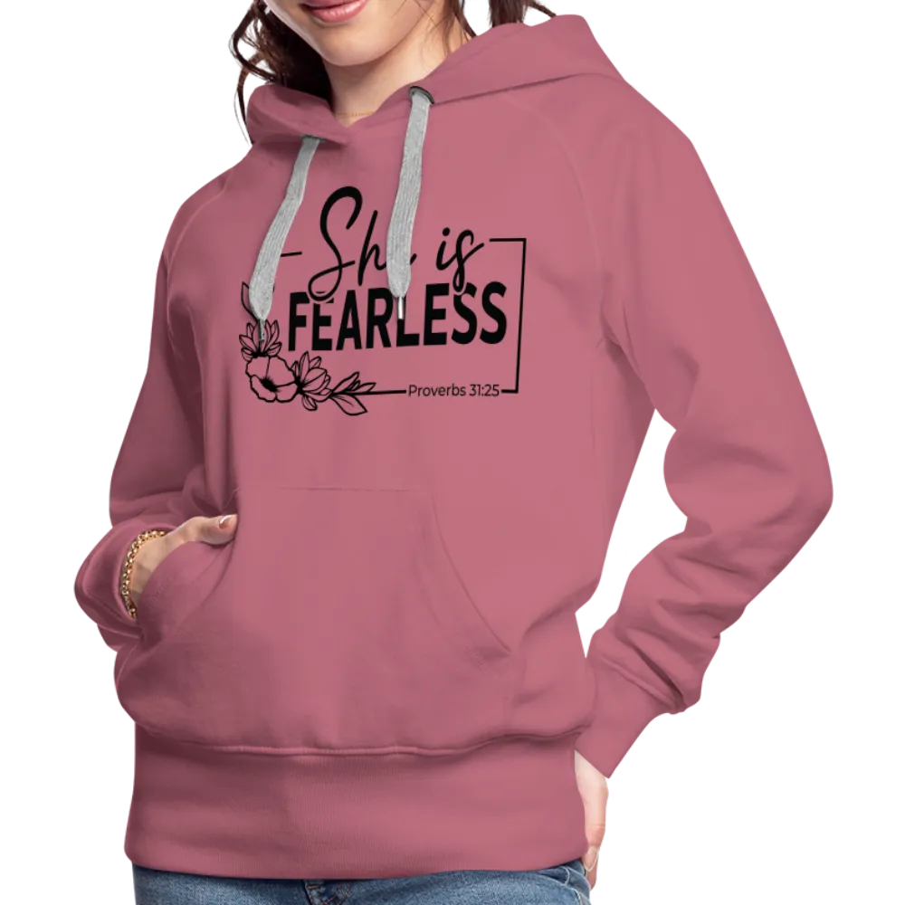 She Is Fearless Women’s Premium Hoodie (Proverbs 31:25)